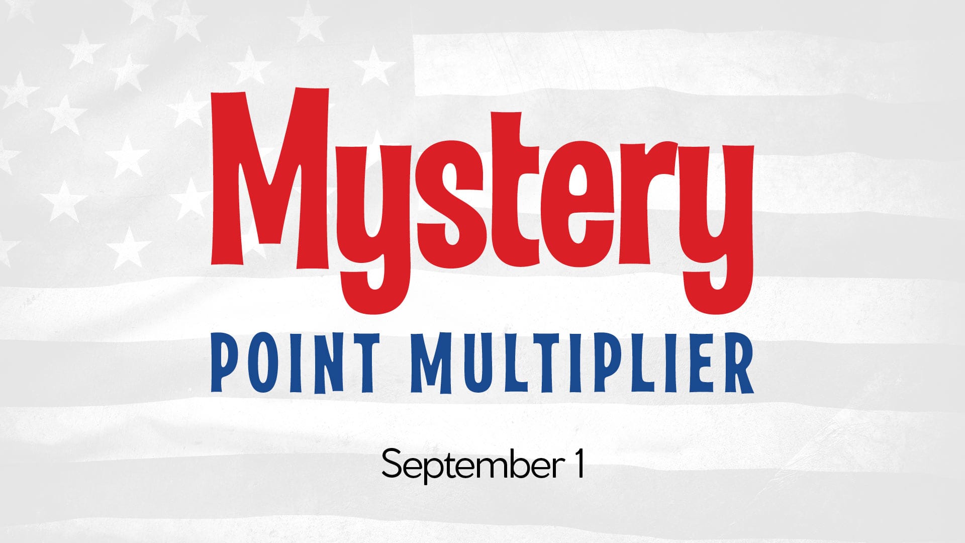 Labor day mystery point multiplier