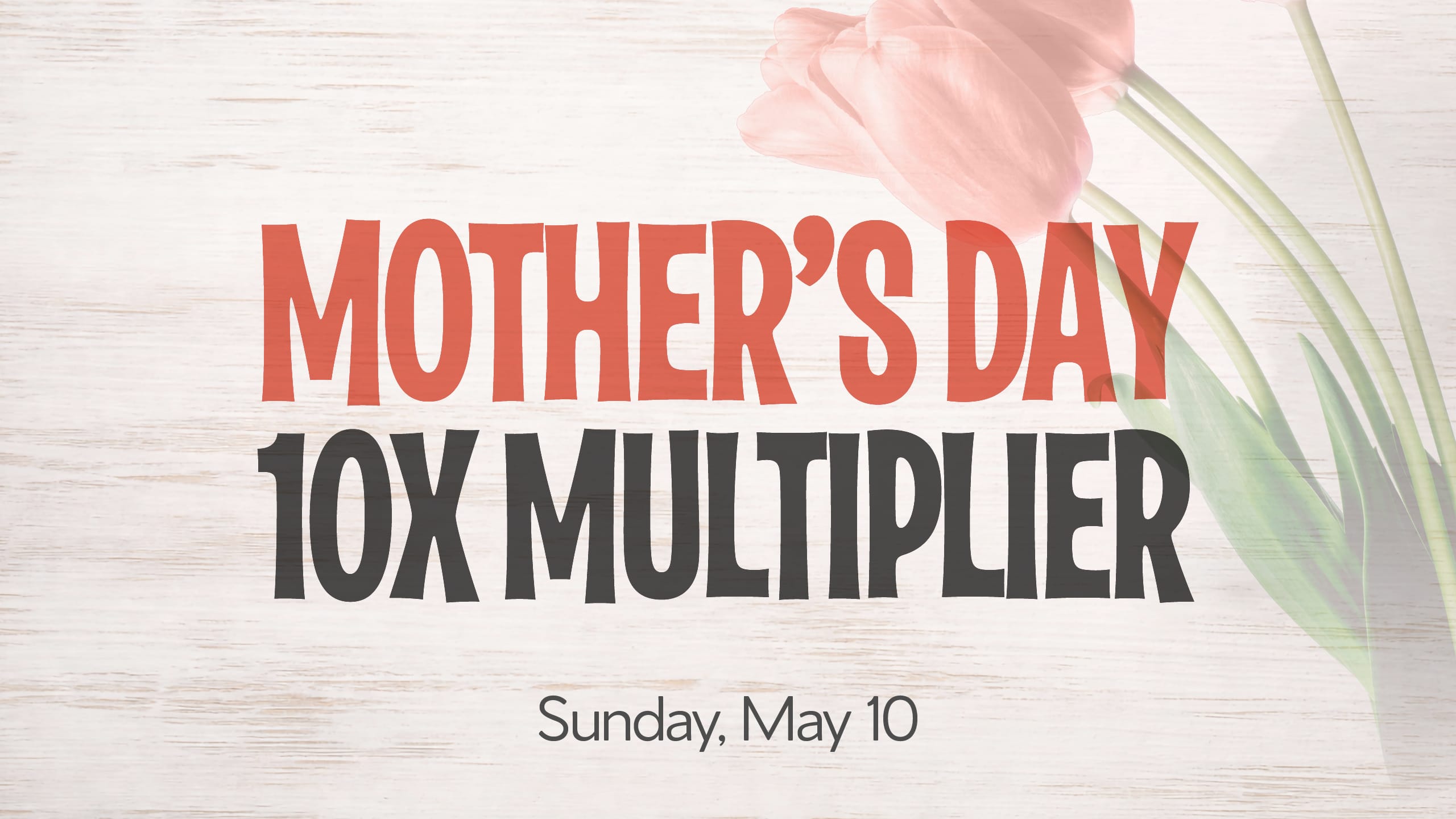 PAL052626DIG MothersDay10X 1920x1080FNL